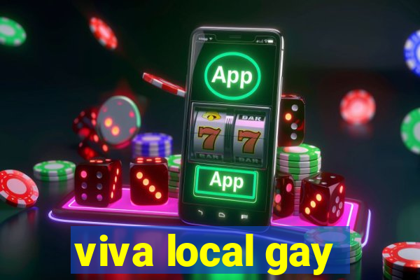 viva local gay